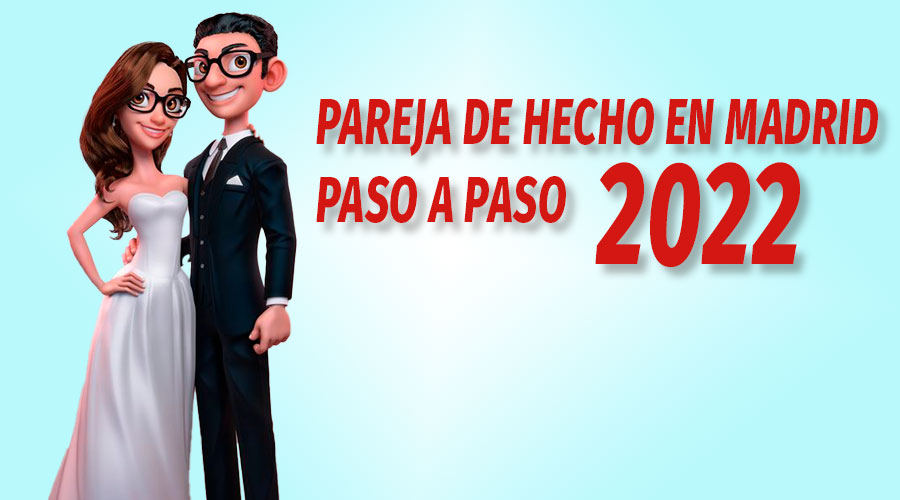 pareja de hecho en madrid paso a paso 2022 -